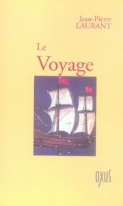 Le Voyage - Laurant Jean-Pierre