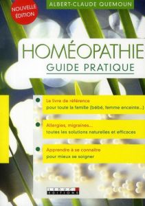 Homéopathie. Guide pratique - Quemoun Albert-Claude