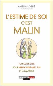 L'estime de soi, c'est malin - Lobbé Amélia