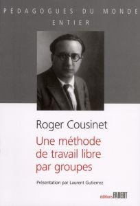 Une méthode de travail libre par groupes - Cousinet Roger