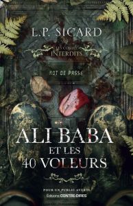 Ali Baba et les 40 voleurs / Contes Interdits - Sicard L.-P.