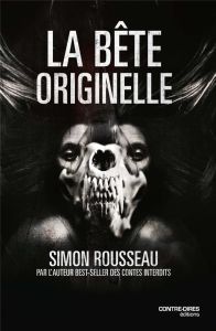 La bête originelle - Rousseau Simon