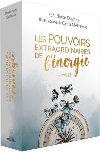 Les pouvoirs extraordinaires de l'énergie. Cartes oracle - Daynes Charlotte - Melesville Celia