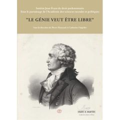 Le génie veut être libre. Volume 1 - Mazeaud Pierre - Puigelier Catherine