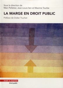 La marge en droit public - Pelletier Marc - Iten Jean-Louis - Tourbe Maxime -