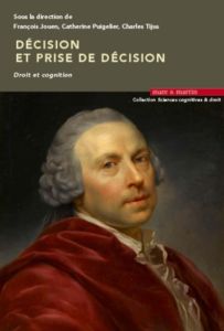 Décision et prise de décision. Droit et cognition - Jouen François - Puigelier Catherine - Tijus Charl