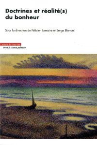 Doctrines et réalité(s) du bonheur - Lemaire Félicien - Blondel Serge