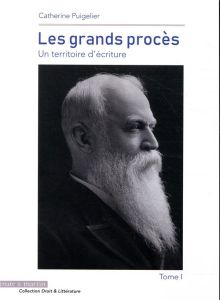 Les grands procès. Un territoire d'écriture Tome 1, Edition bilingue français-anglais - Puigelier Catherine