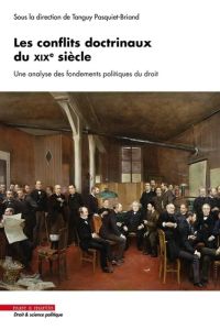 Les conflits doctrinaux du XIXe siècle - Pasquiet-Briand Tanguy