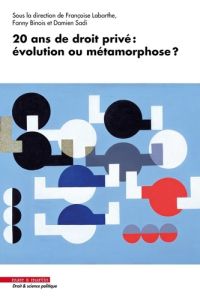 20 ans de droit privé : évolution ou métamorphose ? - Labarthe Françoise - Binois Fanny - Sadi Damien