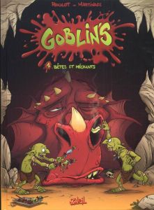 Goblin's Tome 1 : Bêtes et méchants - Roulot Tristan - Martinage Corentin