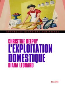 L'exploitation domestique - Delphy Christine - Leonard Diana - Boisset Annick