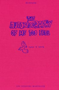 The Autobiography of Me Too Tome 3 : Like a Bird - Bouzard Guillaume