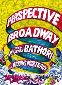 Perspective Broadway - Bathori Martes