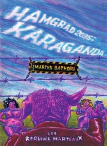 Hamgrad 2035 : Karaganda - Bathori Martes