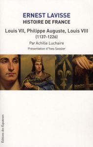 Histoire de France - Lavisse Ernest - Luchaire Achille - Sassier Yves