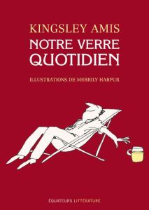 Notre verre quotidien - Amis Kingsley - Harpur Merrily - Frébourg Olivier