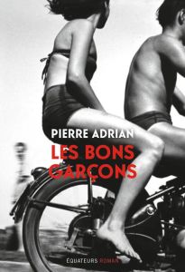 Les bons garçons - Adrian Pierre