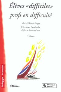 Elèves "difficiles", profs en difficulté. 5e édition - Augier Christophe - Boucharlat Christiane - Cornu