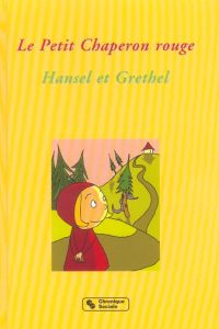 Le Petit Chaperon rouge %3B Hansel et Grethel - Avitabile Bruno - Vaginay Denis - Charlier Till -