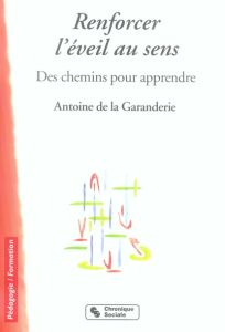 Renforcer l'éveil au sens - La Garanderie Antoine de