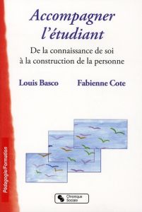 Accompagner l'étudiant. De la connaissance de soi à la construction de la personne - Basco Louis - Cote Fabienne