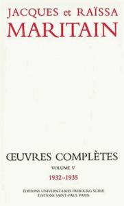 Oeuvres complètes. Volume 5 (1932-1935) - Maritain Jacques - Maritain Raïssa