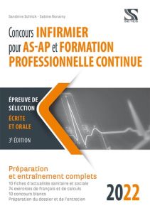 Concours infirmier pour AS-AP et formation professionnelle continue. Edition 2022 - Schlick Sandrine - Bonamy Sabine