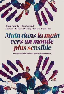 Main dans la main vers un monde plus sensible - Bourdy Alban - Gavand Flora - Leclerc-Sherling Chr