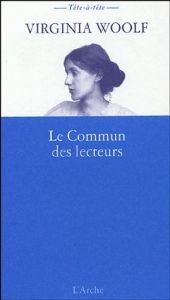 Le Commun des lecteurs - Woolf Virginia - Candiard Céline