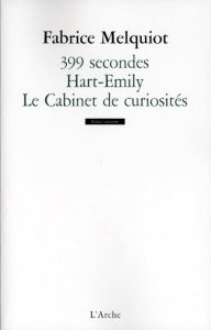 399 secondes %3B Hart- Emily %3B Le Cabinet de curiosités - Melquiot Fabrice