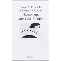 Bâtissons une cathédrâle - Beuys Joseph