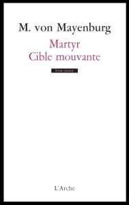 Martyr %3B Cible mouvante - Mayenburg Marius von - Muhleisen Laurent - Paul-Ha