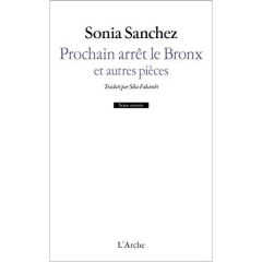 Prochain arrêt le Bronx et autres pièces - Sanchez Sonia - Fakambi Sika