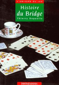 Histoire du bridge - Depaulis Thierry