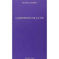 L'apparence de la vie - Falempin Michel