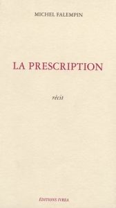 La prescription - Falempin Michel