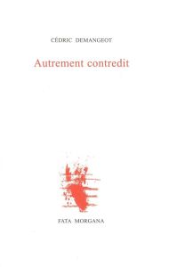 Autrement contredit - Demangeot Cédric