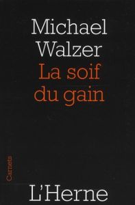 La soif du gain - Walzer Michael - Dennehy Myriam - Dupont Ernst - T