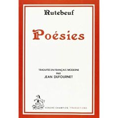 POESIES. TRADUIT EN FRANCAIS MODERNE PAR JEAN DUFOURNET. (1977). - RUTEBEUF
