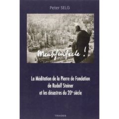 La Meditation De La Pierre De Fondation De Rudolf Steiner Et... - Selg Peter