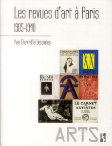 Les revues d'art à Paris (1905-1940) - Chevrefils Desbiolles Yves - Levaillant Françoise