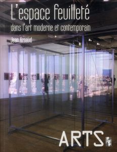 L'espace feuilleté dans l'art moderne et contemporain - Arnaud Jean - Guérin Michel