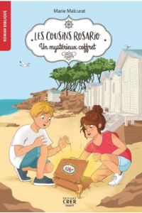 Les cousins Rosario Tome 1 : Un mystérieux coffret - Malcurat Marie - Cornet Astrid