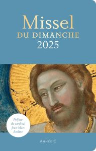 Missel du dimanche. Année liturgique C du 1er décembre 2024 au 23 novembre 2025, Edition 2025 - Boisredon Hubert de - Billoteau Emmanuelle - Delel