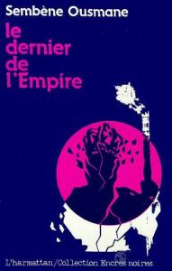 Le dernier de l'empire - Ousmane Sembène