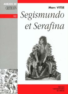 Segismundo et Serafina - Vitse Marc