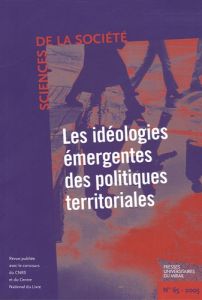 Sciences de la Société N° 65, Mai 2005 : Les idéologies émergentes des politiques territoriales - Arnaud Lionel - Le Bart Christian - Pasquier Romai