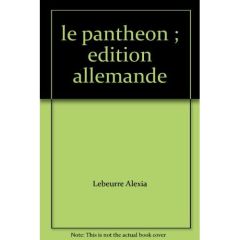 LE PANTHEON (ALLEMAND) - LEBEURRE ALEXIA