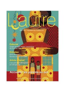 L'Autre N° 64/2021 : Accueillir les parents en exil - Moro Marie Rose - Mestre Claire - Minassian Sevan